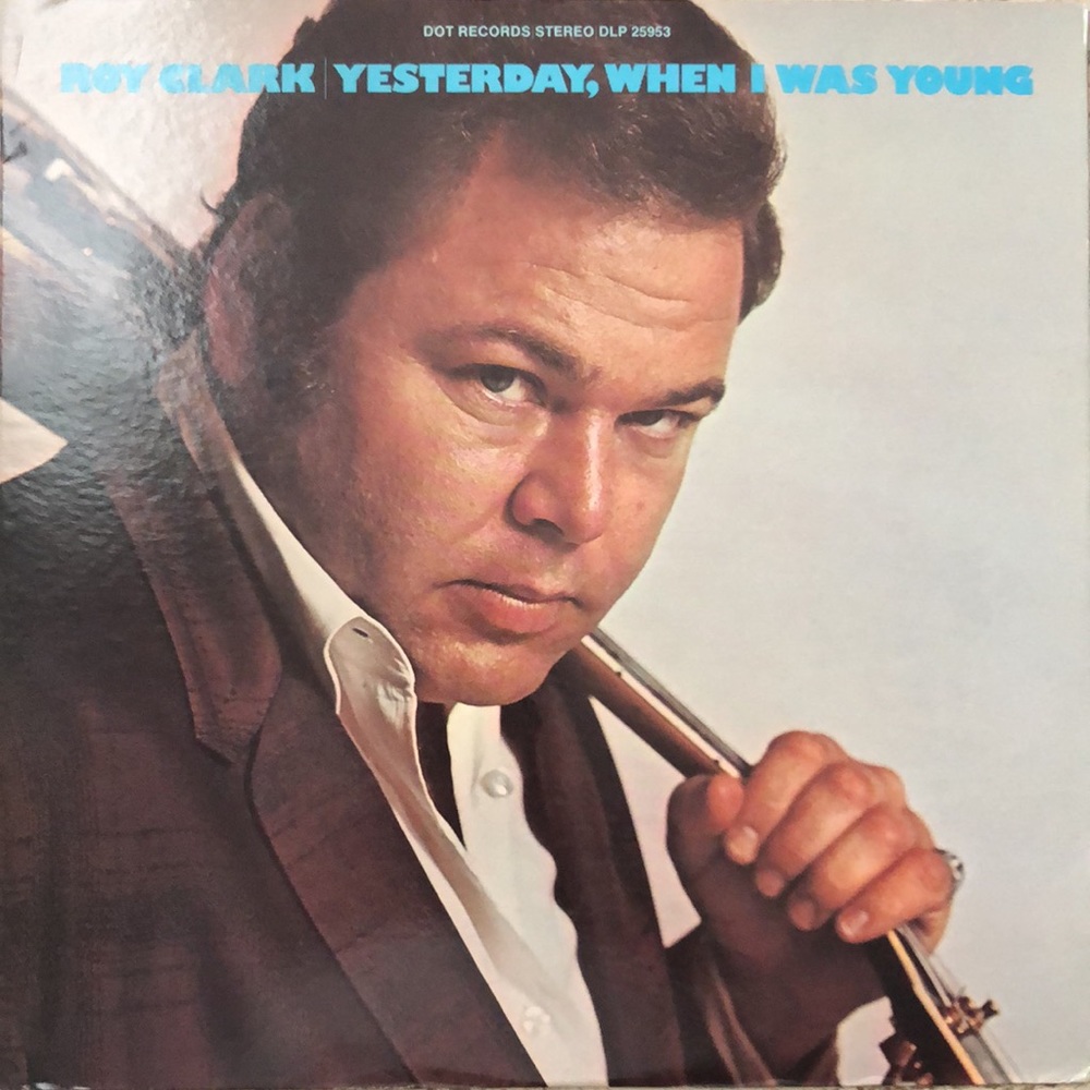 Roy Clark Yesterday, When I Was Young Vinyl Lp